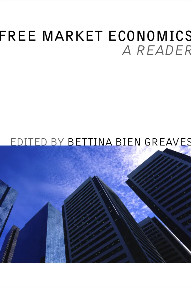 Free Market Economics: A Reader by Greaves